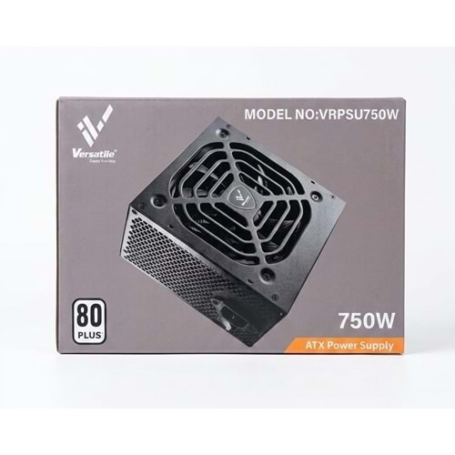Versatile 750 Watt 80 Plus Güç Kaynağı Power Supply